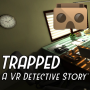 TRAPPED: A VR Detective Story