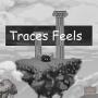 Traces Feels