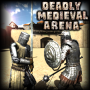 Deadly Medieval Arena