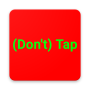 (Don't) Tap