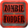 Zombie Fodder