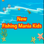 New Fishing Mania Kids.