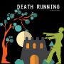 DEATH RUNNING