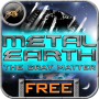 Metal Earth:The Gray Matter Ad