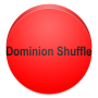 Dominion Shuffle