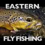 Eastern Fly Fishing