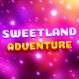 Sweetland Adventure