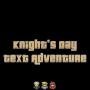 Knight's Day: Text Adventure